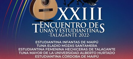 XXIII ENCUENTRO DE TUNAS Y ESTUDIANTINAS TALAGANTE 2022