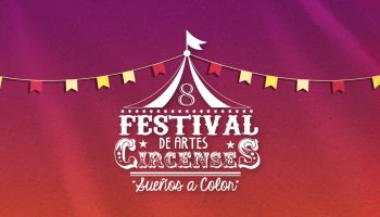 VIII FESTIVAL DE ARTES CIRCENSES “SUEÑOS A COLOR” TALAGANTE- CHILE 2022